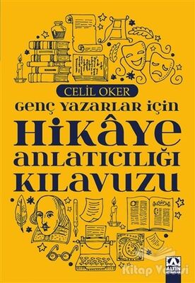 Genç Yazarlar İçin Hikaye Anlatıcılığı Kılavuzu - 1