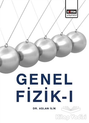 Genel Fizik 1 - Eğitim Yayınevi