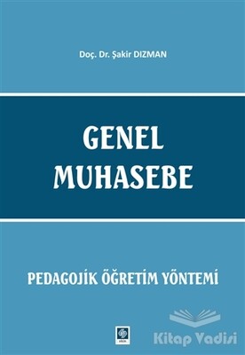 Genel Muhasebe - Pedagojik Öğretim Yöntemi - Ekin Yayınevi