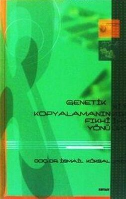 Genetik Kopyalamanın Fıkhi Yönü - 1