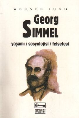 Georg Simmel Yaşamı / Sosyolojisi / Felsefesi - 1