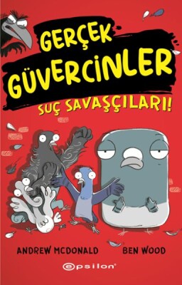 Gerçek Güvercinler 1- Suç Savaşçıları! - Epsilon Yayınları