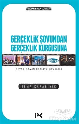 Gerçeklik Şovundan Gerçeklik Kurgusuna - 1