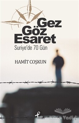 Gez Göz Esaret - Profil Kitap