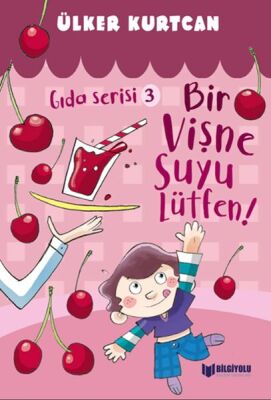 Gıda Serisi 3 - Bir Vişne Suyu Lütfen - 1