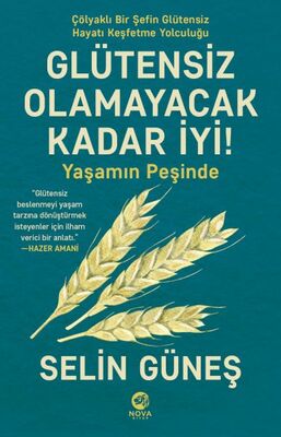 Glütensiz Olamayacak Kadar İyi! - Yaşamın Peşinde - 1