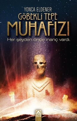 Göbekli Tepe Muhafızı - Altın Kitaplar Yayınevi