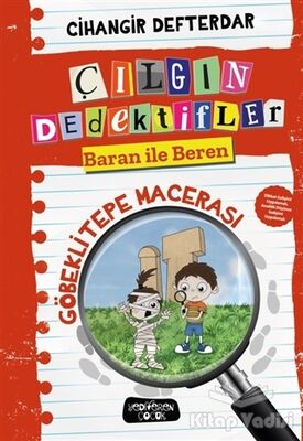 Göbeklitepe Macerası - Çılgın Dedektifler Baran ile Beren - 1