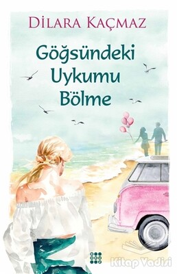 Göğsündeki Uykumu B’ölme - Dokuz Yayınları