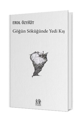 Göğün Söküğünde Yedi Kış - Pikaresk Yayınevi