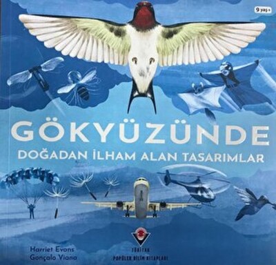 Gökyüzünde Doğadan İlhan Alan Tasarımlar - Tübitak Yayınları