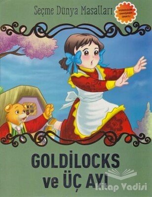 Goldilocks ve Üç Ayı - Seçme Dünya Masalları - Parıltı Yayınları