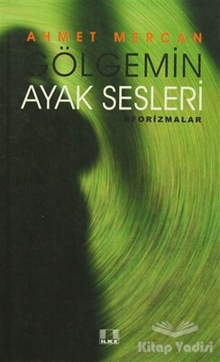 Gölgemin Ayak Sesleri - İlke Yayıncılık