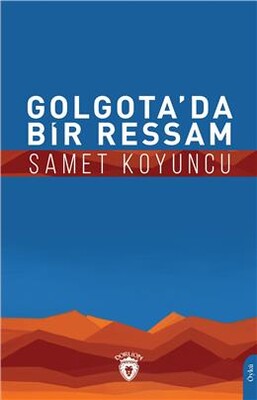 Golgota’da Bir Ressam - Dorlion Yayınları