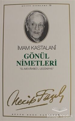 Gönül Nimetleri : 64 - Necip Fazıl Bütün Eserleri - 1