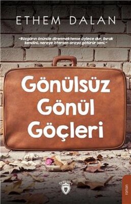 Gönülsüz Gönül Göçleri - Dorlion Yayınları