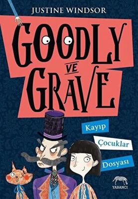 Goodly ve Grave Kayıp Çocuklar Dosyası - 1