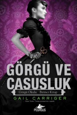 Görgü ve Casusluk - Görgü Okulu Birinci Kitap (Ciltli) - Pegasus Yayınları