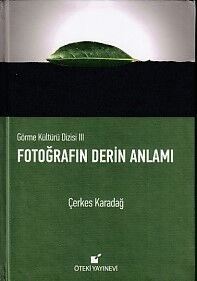 Görme Kültürü Dizisi 3 - Fotoğrafın Derin Anlamı (Ciltli) - 1