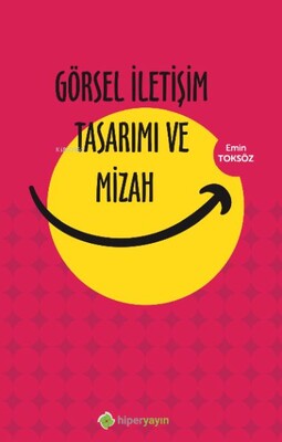 Görsel İletişim Tasarımı ve Mizah - Hiperlink Yayınları