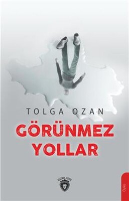 Görünmez Yollar - Dorlion Yayınları