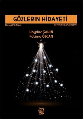 Gözlerin Hidayeti - Kurtulmuşların Resmi - Luna Yayınları