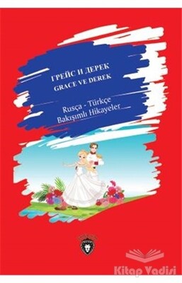 Grace ve Derek - Rusça Türkçe Bakışımlı Hikayeler - Dorlion Yayınları