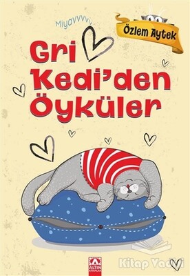 Gri Kedi’den Öyküler - Altın Kitaplar Yayınevi