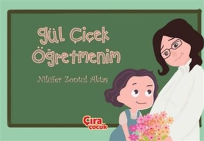 Gül Çiçek Öğretmenim - 1