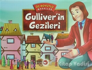 Gulliver'in Gezileri - Üç Boyutlu Masallar - Beyaz Balina Yayınları