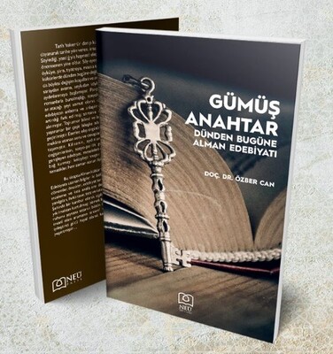 Gümüş Anahtar - Dünden Bugüne Alman Edebiyatı - Neü Yayınları