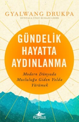 Gündelik Hayatta Aydınlanma - Pegasus Yayınları