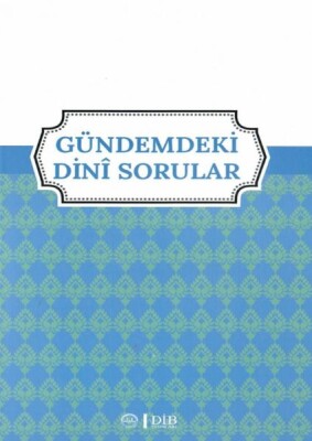 Gündemdeki Dini Sorular - Diyanet İşleri Başkanlığı