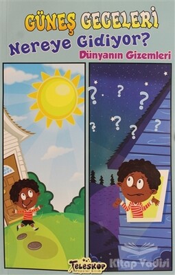 Güneş Geceleri Nereye Gidiyor? - Teleskop