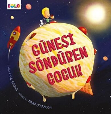 Güneşi Söndüren Çocuk - EOLO Eğitici Oyuncak ve Kitap