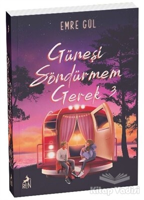 Güneşi Söndürmem Gerek 3 - Ren Kitap