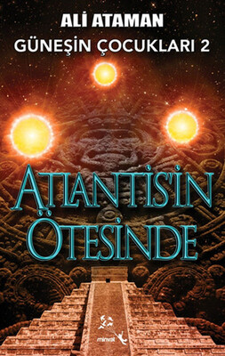 Güneşin Çocukları 2 / Atlantis'in Ötesinde - Minval Yayınevi