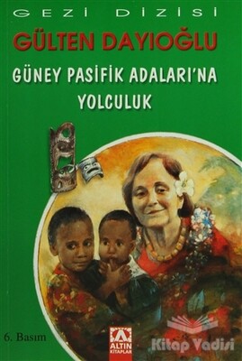 Güney Pasifik Adaları’na Yolculuk - Altın Kitaplar Yayınevi