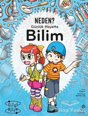 Günlük Hayatta Bilim - Neden? - Hep Kitap