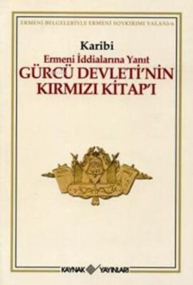 Gürcü Devleti’nin Kırmızı Kitap’ı Ermeni İddialarına Yanıt - Kaynak (Analiz) Yayınları