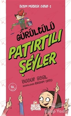 Gürültülü Patırtılı Şeyler - Nesil Çocuk