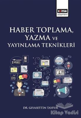 Haber Toplama, Yazma ve Yayınlama Teknikleri - 1