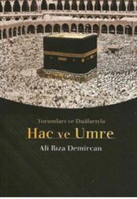 Hac ve Umre Yüceliğe Çağrıdır - 1