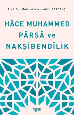 Hace Muhammed Parsa ve Nakşibendilik - 1