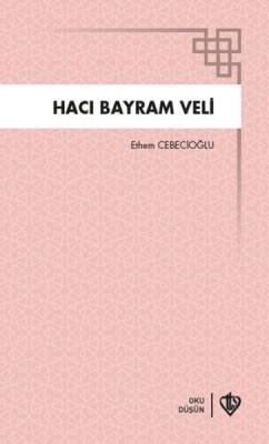 Hacı Bayram Veli - Türkiye Diyanet Vakfı Yayınları