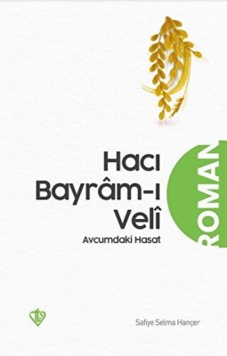 Hacı Bayramı Veli Avucumdaki Hasat - Türkiye Diyanet Vakfı Yayınları