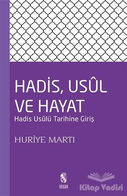 Hadis, Usul, ve Hayat - 1