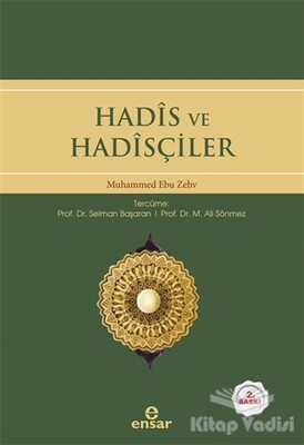 Hadis ve Hadisçiler - Ensar Neşriyat