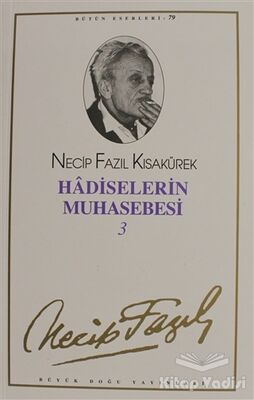 Hadiselerin Muhasebesi 3 : 68 - Necip Fazıl Bütün Eserleri - 1