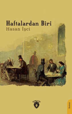 Haftalardan Biri - Dorlion Yayınları